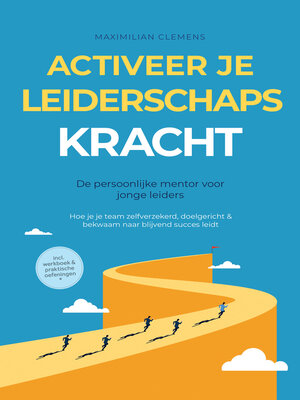 cover image of Activeer je LEIDERSCHAPSKRACHT – De persoonlijke mentor voor jonge leiders